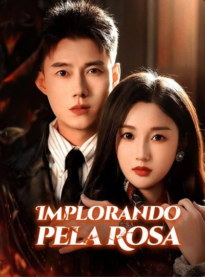 Capa da minissérie Implorando Pela Rosa Legendado