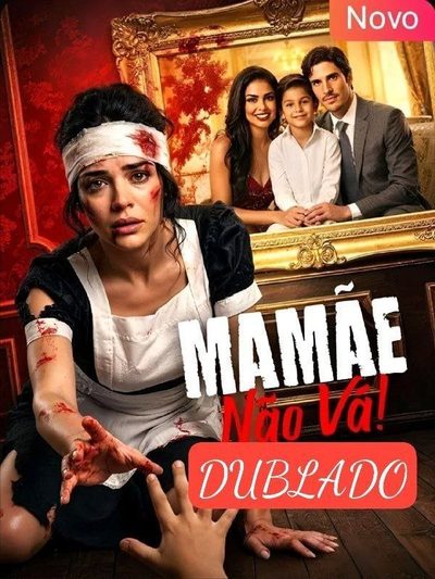 Capa da minissérie Mamãe Não Vá Dublado