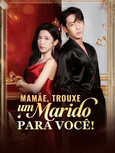 Capa da minissérie Mamãe, Trouxe um Marido para Você!