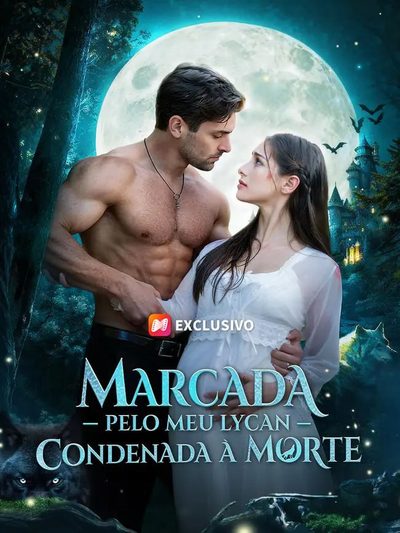 Capa da minissérie Marcada Pelo Meu Lycan Condenada a Morte Dublado