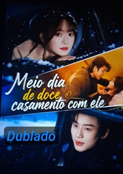 Capa da minissérie Meio-dia de Doce casamento com ele dublado