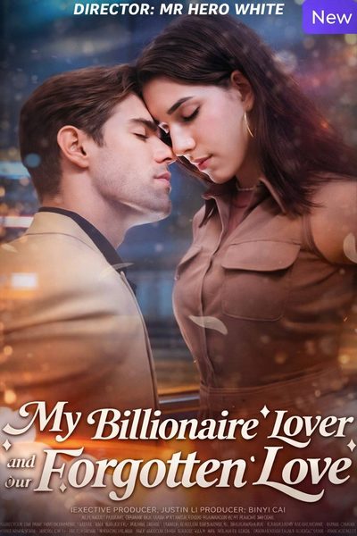 Capa da minissérie MEU AMANTE BILIONÁRIO E NOSSO AMOR ESQUECIDO My Billionaire Lover and Our Forgotten Love