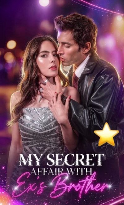 Capa da minissérie Meu Caso Secreto com o Irmão do Meu Ex My Secret Affair With Ex's Brother