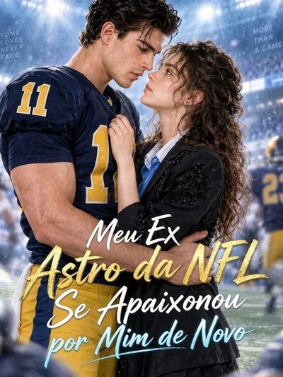 Capa da minissérie Meu Ex Astro da Nfl Se Apaixonou por Mim de Novo (prévia)