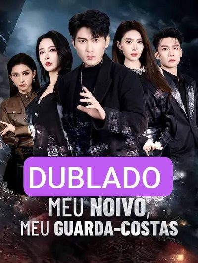 Capa da minissérie Meu Noivo Meu Guarda Costas Dublado