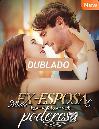 Capa da minissérie Minha Ex Esposa É Poderosa Dublado