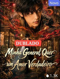 Capa da minissérie Minha General Quer um Amor Verdadeiro