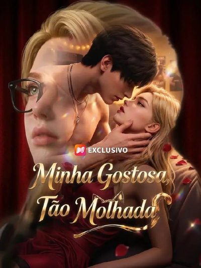 Capa da minissérie Minha Gostosa Tão Molhada