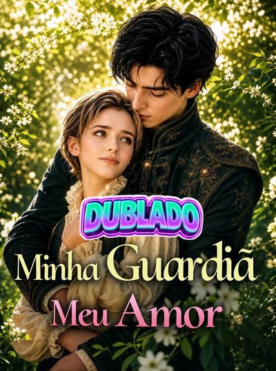 Capa da minissérie Minha Guardiã Meu Amor