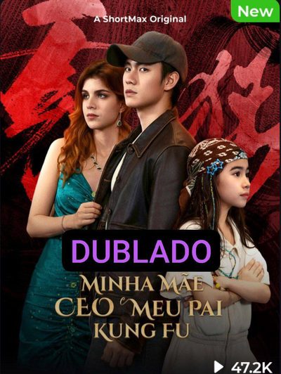 Capa da minissérie Minha Mãe CEO e Meu Pai Kung Fu - Dublado