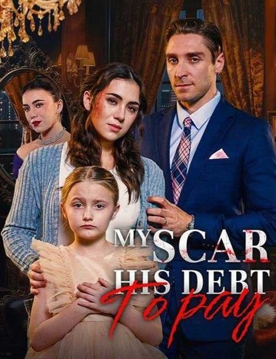 Capa da minissérie My Scar His Debt To Pay Minha Cicatriz, a Dívida que Ele Tem a Pagar
