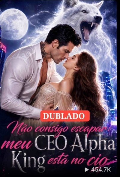 Capa da minissérie Não Consigo Escapar: Meu CEO Alpha King Está no Cio -