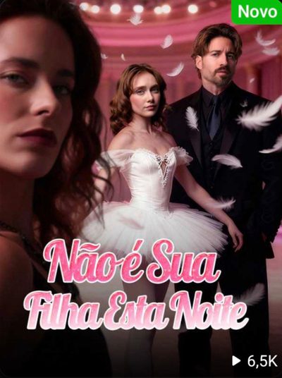 Capa da minissérie Não É Sua Filha Esta Noite