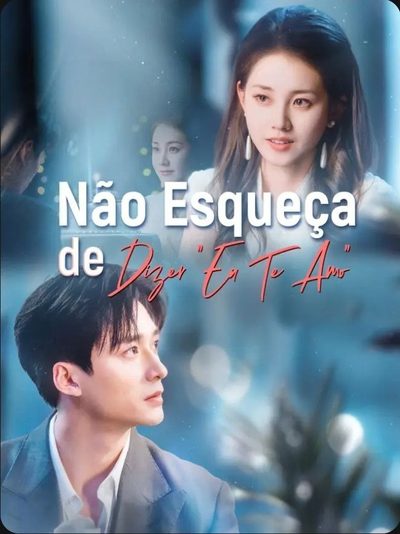 Capa da minissérie Não Esqueça de Dizer "eu Te Amo"