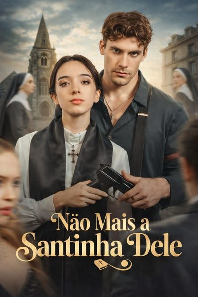 Capa da minissérie Não Mais a Santinha Dele