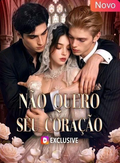 Capa da minissérie Não Quero Seu Coração