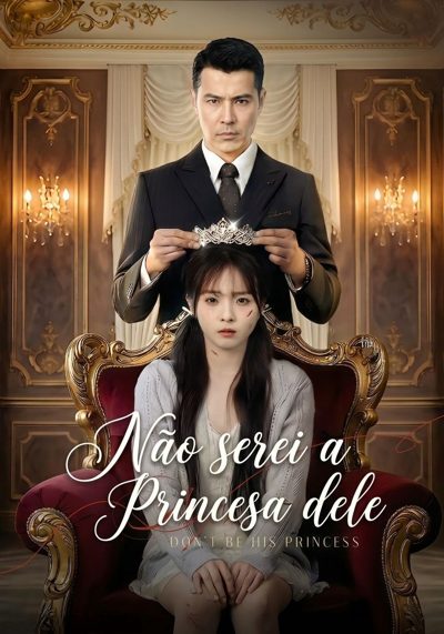 Capa da minissérie Não Serei a Princesa Dele