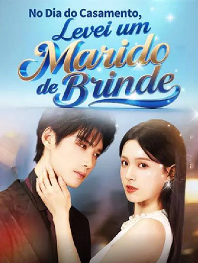 Capa da minissérie No Dia do Casamento, Levei um Marido de Brinde
