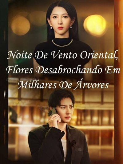 Capa da minissérie ♣️noite de Vento Oriental, Flores Desabrochando em Milhares de Árvores