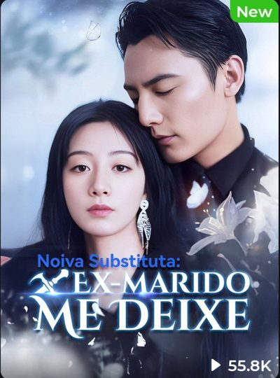 Capa da minissérie 🌟noiva Substituta: Ex-marido Me Deixe - Dublado