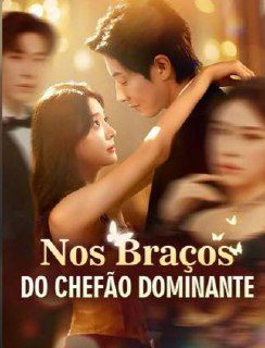 Capa da minissérie Nos Braços do Chefão Dominante (dublado)