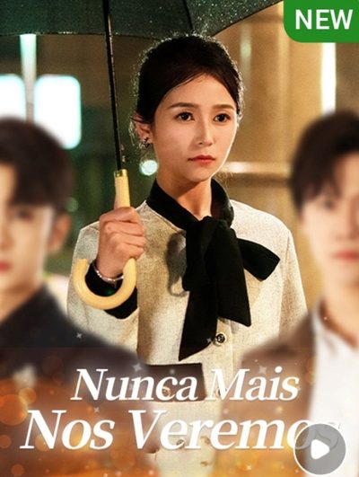 Capa da minissérie Nunca Mais Nos Veremos