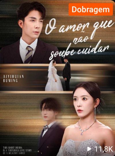 Capa da minissérie O Amor que Não Soube Cuidar (dublado)