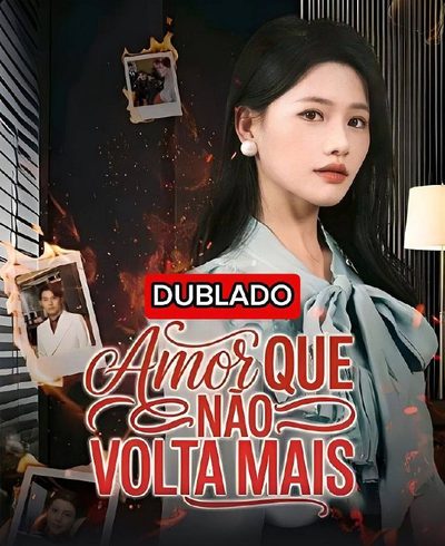 Capa da minissérie O Amor que Não Volta Mais Dublado