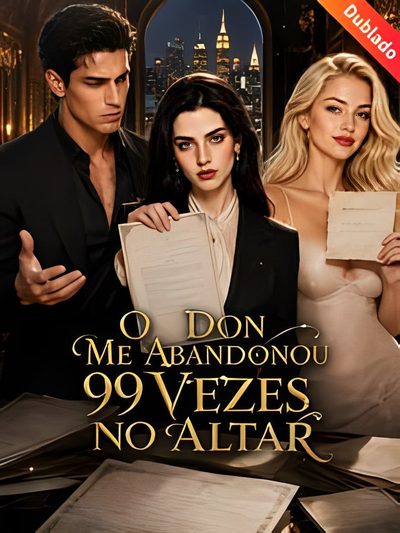 Capa da minissérie O Don Me Abandonou 99 Vezes no Altar - Dublado