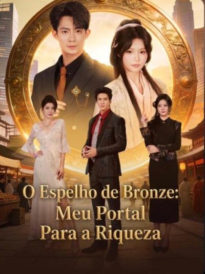 Capa da minissérie O Espelho de Bronze: Meu Portal para a Riqueza - Dublado