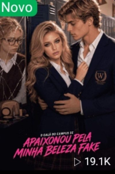 Capa da minissérie ☄️ o Galã do Campus Se Apaixonou Pela Minha Beleza Fake