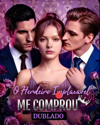 Capa da minissérie O Herdeiro Implacável Me Comprou