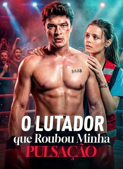 Capa da minissérie O Lutador que Roubou Minha Pulsação