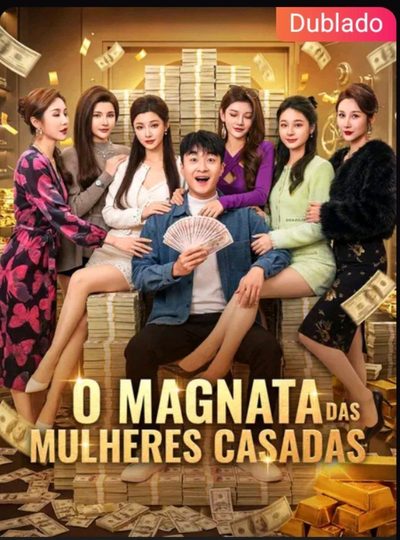 Capa da minissérie O Magnata das Mulheres Casadas Dublado