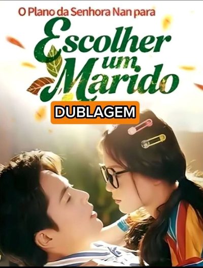 Capa da minissérie O Plano da Senhora Nan para Escolher um Marido Missão Noivado com os Naves Seleção do Esposo da Herdeira Três Contra Uma: Fuga Impossível ao Amor Dublagem
