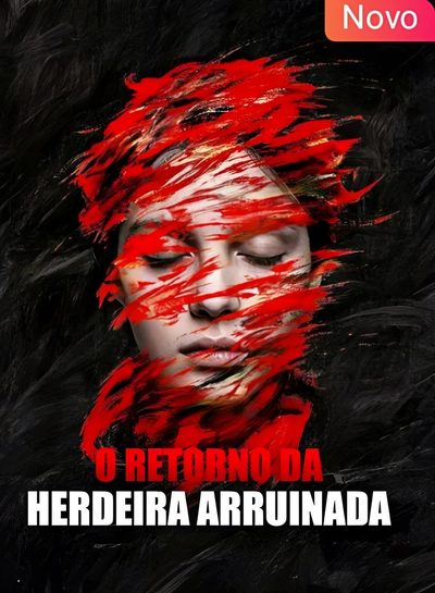 Capa da minissérie O Retorno da Herdeira Arruinada