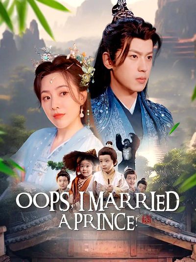 Capa da minissérie Oops I Married A Prince - Opa, Eu Me Casei Com Um Príncipe - Roubei Um Príncipe E Virei Rainha - O Pai Dos Gêmeos É Um Príncipe - Meu Príncipe De Outro Tempo -