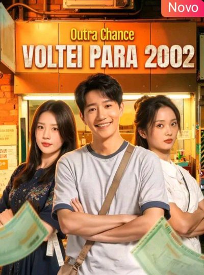 Capa da minissérie OUTRA CHANCE VOLTEI PARA 2002 Reencarnar? Nunca imaginei