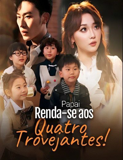 Capa da minissérie Papai Renda-se Aos Quatro Trovejantes