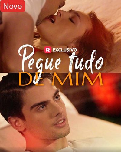 Capa da minissérie Pegue Tudo de Mim
