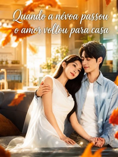 Capa da minissérie Quando a Névoa Passou o Amor Voltou para Casa