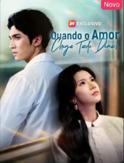 Capa da minissérie Quando o Amor Chega Tarde Demais