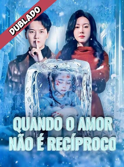 Capa da minissérie Quando o Amor Não É Recíproco
