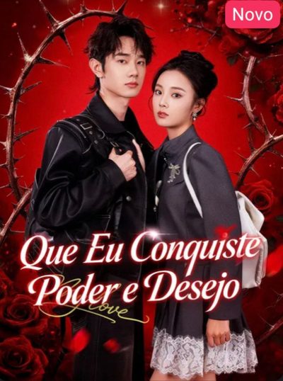 Capa da minissérie Que Eu Conquiste Poder e Desejo