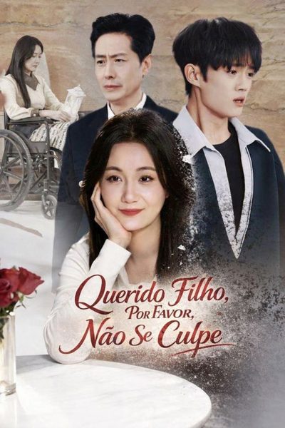 Capa da minissérie Querido Filho, por Favor, Não Se Culpe