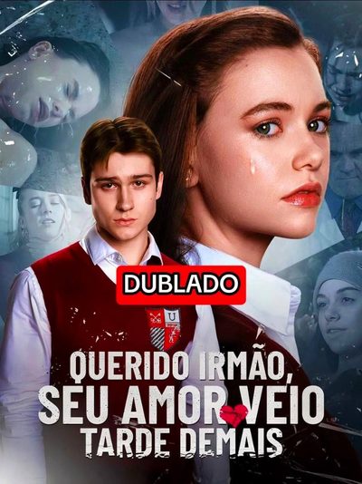 Capa da minissérie Querido Irmão Seu Amor Veio Tarde Demais Dublado