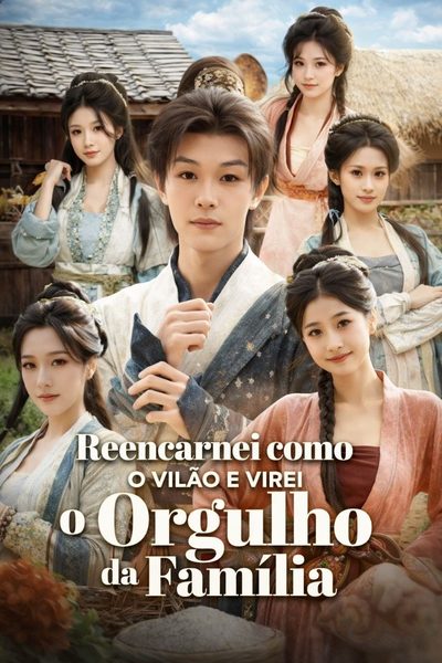 Capa da minissérie Reencarnei Como o Vilão e Virei o Orgulho da Família