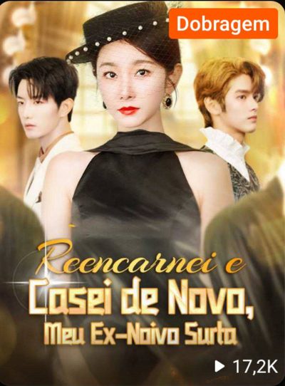 Capa da minissérie Reencarnei e Casei de Novo Meu Ex Noivo Surta