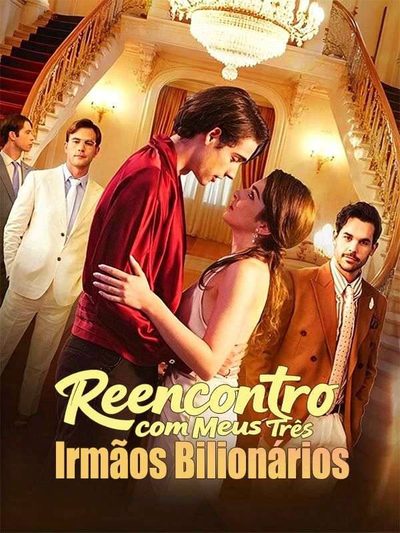 Capa da minissérie Reencontro com Meus Três Irmãos Bilionários