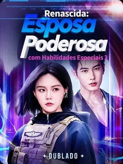 Capa da minissérie RENASCIDA: ESPOSA PODEROSA COM HABILIDADES ESPECIAIS 2 A Esposa Imbatível 2 A Comandante Secreta A Poderosa Esposa Renascida